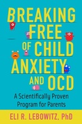Cover: Breaking Free of Child Anxiety and OCD - OUP eBook
