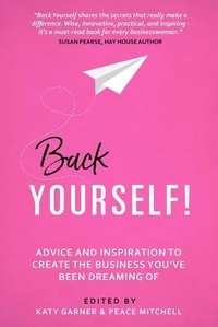 Abbildung von: Back Yourself - Women's Business Collective Pty Ltd