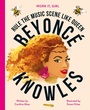 Cover: Work It, Girl: Beyonce Knowles - Frances Lincoln Children's Books