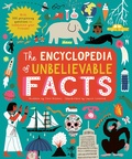 Cover: The Encyclopedia of Unbelievable Facts - Frances Lincoln Children's Books