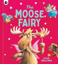Enlarge image Cover: The Moose Fairy - words & pictures