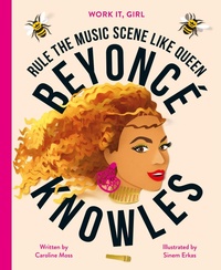 Abbildung von: Work It, Girl: Beyonce Knowles - Frances Lincoln Children's Books