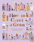 Cover: How to Greet a Gran - Wide Eyed Editions