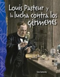 Cover: Louis Pasteur y la lucha contra los germenes Read-along ebook - Teacher Created Materials