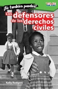 Cover: !Tu tambien puedes! Los defensores de los derechos civiles (You Can Too! Civil Rights Champions) (epub) - Teacher Created Materials