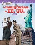 Cover: La historia de la inmigracion de EE. UU. - Teacher Created Materials