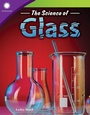 Cover: Science of Glass - Teacher Created Materials