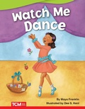 Cover: Watch Me Dance Read-Along eBook - Teacher Created Materials
