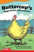 Cover: Buttercups Eggcellent Adventure - Teacher Created Materials