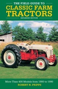 Cover: The Field Guide to Classic Farm Tractors, Expanded Edition - Motorbooks