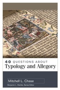 Cover: 40 Questions About Typology and Allegory - Kregel Publications