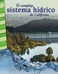 Cover: El complejo sistema hidrico de California (California's Complex Water System) Read-along ebook - Teacher Created Materials