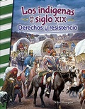Cover: Los indigenas en el siglo XIX - Teacher Created Materials