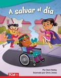 Cover: A salvar el dia (Save the Day) Read-along ebook - Teacher Created Materials