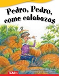 Cover: Pedro, Pedro, come calabazas (Peter, Peter, Pumpkin Eater) Read-along ebook - Teacher Created Materials