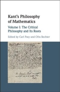 Cover: Kant's Philosophy of Mathematics: Volume 1, The Critical Philosophy and its Roots - Cambridge University Press