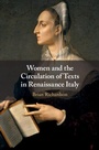Cover: Women and the Circulation of Texts in Renaissance Italy - Cambridge University Press