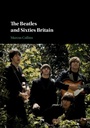 Cover: Beatles and Sixties Britain - Cambridge University Press