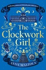 Cover: The Clockwork Girl - Orion (an Imprint of The Orion Publishing Group Ltd )
