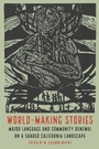 Cover: World-Making Stories - University of Nebraska Press