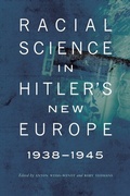 Cover: Racial Science in Hitler's New Europe, 1938-1945 - University of Nebraska Press