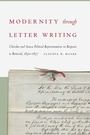 Cover: Modernity Through Letter Writing - University of Nebraska Press