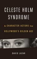 Cover: Celeste Holm Syndrome - University of Nebraska Press