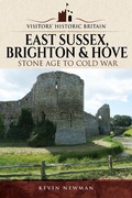 Cover: Visitors' Historic Britain: East Sussex, Brighton & Hove - Pen and Sword History