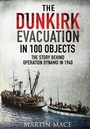 Cover: Dunkirk Evacuation in 100 Objects - Frontline Books