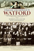 Cover: Struggle and Suffrage in Watford - Pen and Sword History