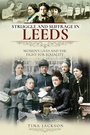 Cover: Struggle and Suffrage in Leeds - Pen and Sword History;Struggle and Suffrage
