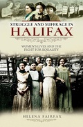 Cover: Struggle and Suffrage in Halifax - Pen and Sword History