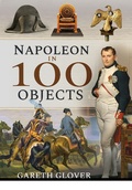 Cover: Napoleon in 100 Objects - Frontline Books