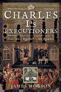 Cover: Charles I's Executioners - Pen and Sword History