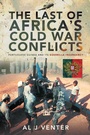 Cover: Last of Africa's Cold War Conflicts - Pen and Sword Military