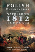 Cover: Polish Eyewitnesses to Napoleon's 1812 Campaign - Pen and Sword Military