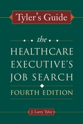 Cover: Tyler's Guide: The Healthcare Executive's Job Search, Fourth Edition - Ache Learn