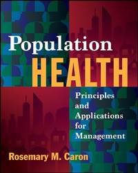 Enlarge image Cover: Population Health: Principles and Applications for Management - Health Administration Press