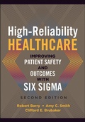Cover: High-Reliability Healthcare: Improving Patient Safety and Outcomes with Six Sigma, Second Edition - Ache Learn