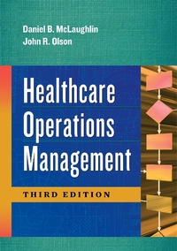 Enlarge image Cover: Healthcare Operations Management, Third Edition - Health Administration Press
