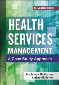 Enlarge image Cover: Health Services Management: A Case Study Approach, Eleventh Edition - Ache Learn