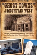 Cover: Ghost Towns of the Mountain West - Voyageur Press