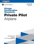 Cover: Airman Certification Standards: Private Pilot - Airplane - Aviation Supplies & Academics, Inc.