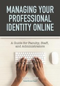 Cover: Managing Your Professional Identity Online - Stylus Publishing