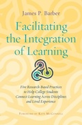 Cover: Facilitating the Integration of Learning - Stylus Publishing