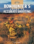 Cover: Bowhunter's Guide to Accurate Shooting - Cool Springs Press