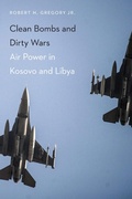 Cover: Clean Bombs and Dirty Wars - Potomac Books Inc
