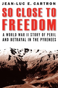 Enlarge image Cover: So Close to Freedom - Potomac Books Inc