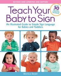 Abbildung von: Teach Your Baby to Sign, Revised and Updated 2nd Edition - Fair Winds Press