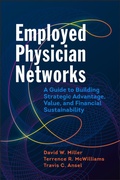 Cover: Employed Physician Networks: A Guide to Building Strategic Advantage, Value, and Financial Sustainability - Ache Learn